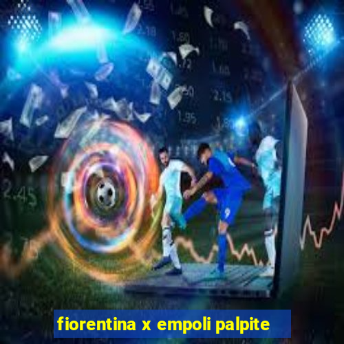 fiorentina x empoli palpite